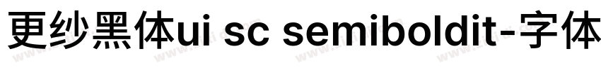 更纱黑体ui sc semiboldit字体转换